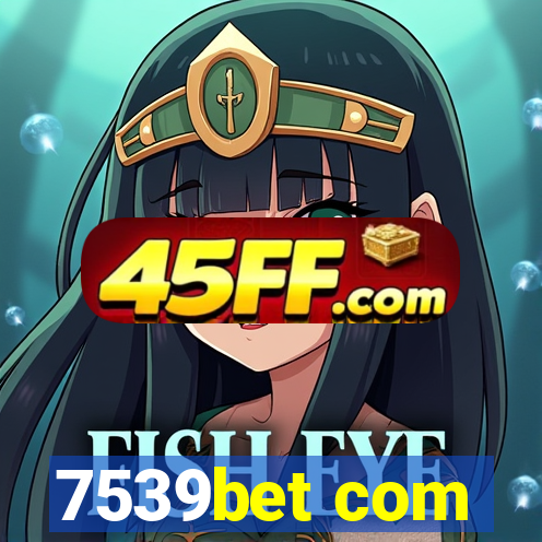 7539bet com